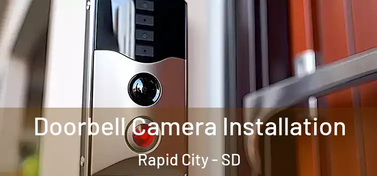  Doorbell Camera Installation Rapid City - SD