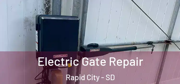 Electric Gate Repair Rapid City - SD