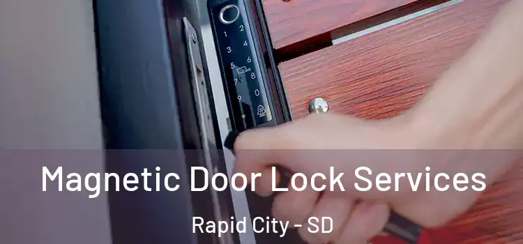  Magnetic Door Lock Services Rapid City - SD