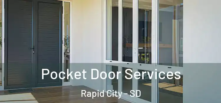 Pocket Door Services Rapid City - SD