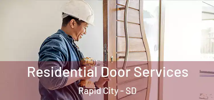 Residential Door Services Rapid City - SD