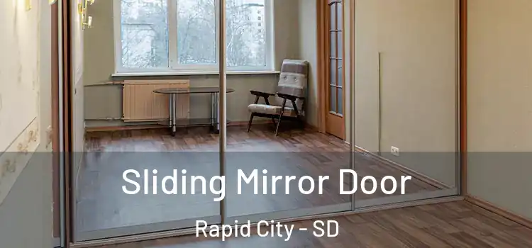  Sliding Mirror Door Rapid City - SD